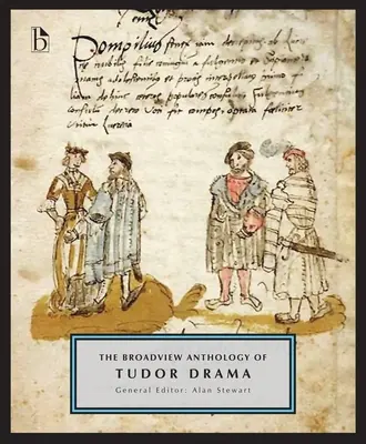 L'anthologie Broadview du théâtre Tudor - The Broadview Anthology of Tudor Drama