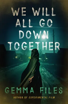 Nous tomberons tous ensemble - We Will All Go Down Together