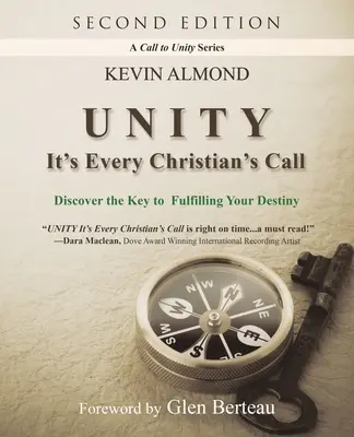 L'unité C'est l'appel de chaque chrétien : Découvrez la clé pour accomplir votre destin - Unity It's Every Christian's Call: Discover the Key to Fulfilling Your Destiny