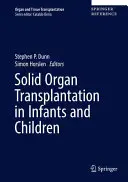 Transplantation d'organes solides chez les nourrissons et les enfants - Solid Organ Transplantation in Infants and Children