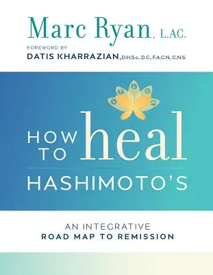 Comment guérir la maladie de Hashimoto - How to Heal Hashimoto's