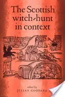 La chasse aux sorcières écossaise en contexte - The Scottish Witch-Hunt in Context