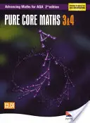 Advancing Maths for AQA : Pure Core 3 & 4 2ème édition (C3 & C4) - Advancing Maths for AQA: Pure Core 3 & 4  2nd Edition (C3 & C4)