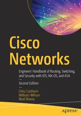 Réseaux Cisco : Engineers' Handbook of Routing, Switching, and Security with Ios, Nx-Os, and Asa (Manuel des ingénieurs sur le routage, la commutation et la sécurité avec Ios, Nx-Os et Asa) - Cisco Networks: Engineers' Handbook of Routing, Switching, and Security with Ios, Nx-Os, and Asa