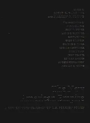 Le nouvel empire américain : Un enseignement sur la politique étrangère des États-Unis au XXIe siècle - The New American Empire: A 21st Century Teach in on U.S. Foreign Policy