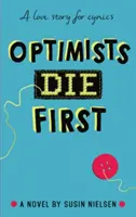 Les optimistes meurent en premier - Optimists Die First