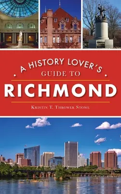 Guide de Richmond pour les amateurs d'histoire - History Lover's Guide to Richmond