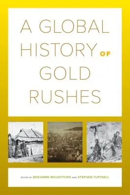 Une histoire mondiale des ruées vers l'or, 25 - A Global History of Gold Rushes, 25