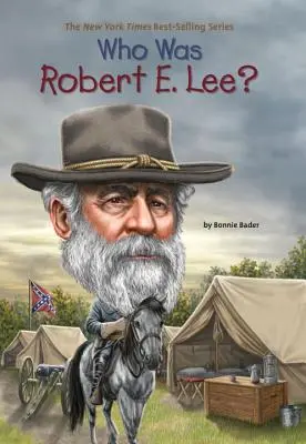 Qui était Robert E. Lee ? - Who Was Robert E. Lee?