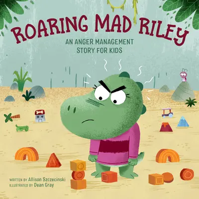 Riley le fou furieux : Une histoire de gestion de la colère pour les enfants - Roaring Mad Riley: An Anger Management Story for Kids