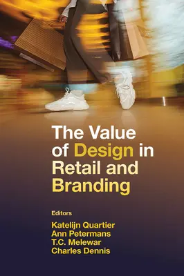 La valeur du design dans le commerce de détail et l'image de marque - The Value of Design in Retail and Branding