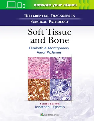 Diagnostics différentiels en pathologie chirurgicale : Tissus mous et os - Differential Diagnoses in Surgical Pathology: Soft Tissue and Bone