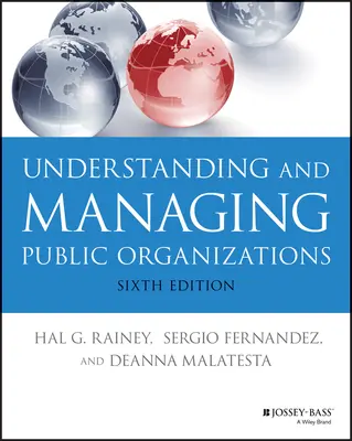 Comprendre et gérer les organisations publiques - Understanding and Managing Public Organizations