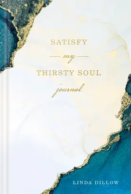 Journal « Satisfaire mon âme assoiffée - Satisfy My Thirsty Soul Journal