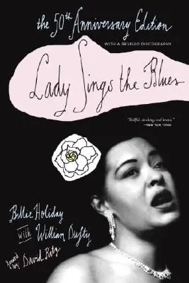 Lady Sings the Blues : L'édition du 50e anniversaire avec une discographie révisée - Lady Sings the Blues: The 50th-Anniversay Edition with a Revised Discography