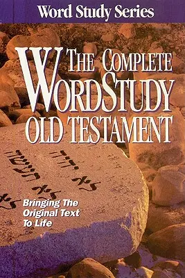 Étude complète de l'Ancien Testament : Édition KJV - Complete Word Study Old Testament: KJV Edition