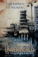 Les chiens du monde souterrain - Hounds of the Underworld