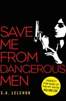 Sauvez-moi des hommes dangereux - La nouvelle Lisbeth Salander que Jack Reacher adorerait ! Une lecture incontournable pour 2019 - Save Me from Dangerous Men - The new Lisbeth Salander who Jack Reacher would love! A must-read for 2019