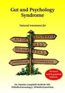 Le syndrome de l'intestin et de la psychologie : Traitement naturel de l'autisme, de la dyspraxie, de l'A.D.D., de la dyslexie, de l'A.D.H.D., de la dépression, de la schizophrénie, 2e édition - Gut and Psychology Syndrome: Natural Treatment for Autism, Dyspraxia, A.D.D., Dyslexia, A.D.H.D., Depression, Schizophrenia, 2nd Edition