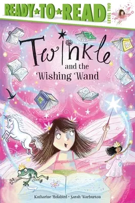 Twinkle et la baguette magique : Prêt-à-lire Niveau 2 - Twinkle and the Wishing Wand: Ready-To-Read Level 2