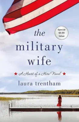 L'épouse du militaire : un roman sur le cœur d'un héros - The Military Wife: A Heart of a Hero Novel