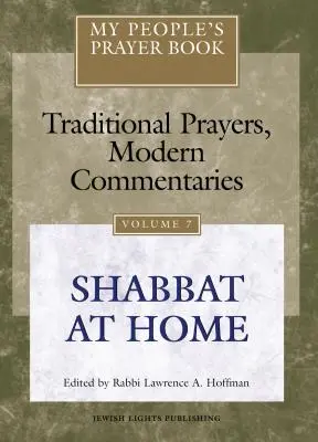 My People's Prayer Book Vol 7 : Shabbat at Home (Le Chabbat à la maison) - My People's Prayer Book Vol 7: Shabbat at Home