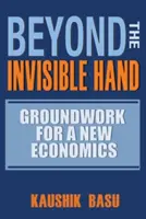 Au-delà de la main invisible : Les bases d'une nouvelle économie - Beyond the Invisible Hand: Groundwork for a New Economics