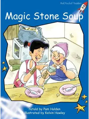 Red Rocket Readers - Early Level 3 Fiction Set C : Magic Stone Soup Big Book Edition - Red Rocket Readers - Early Level 3 Fiction Set C: Magic Stone Soup Big Book Edition