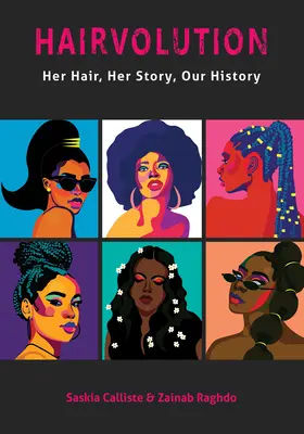 Hairvolution : Ses cheveux, son histoire, la nôtre - Hairvolution: Her Hair, Her Story, Our History