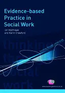 La pratique fondée sur des données probantes dans le travail social - Evidence-Based Practice in Social Work