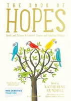 Le livre des espoirs : Des mots et des images pour réconforter, inspirer et divertir - The Book of Hopes: Words and Pictures to Comfort, Inspire and Entertain