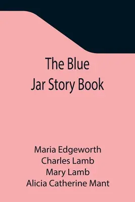 Le livre d'histoires de la jarre bleue - The Blue Jar Story Book