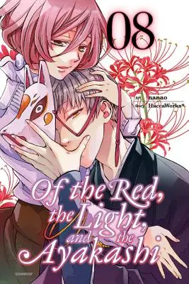 Du rouge, de la lumière et de l'ayakashi, volume 8 - Of the Red, the Light, and the Ayakashi, Vol. 8