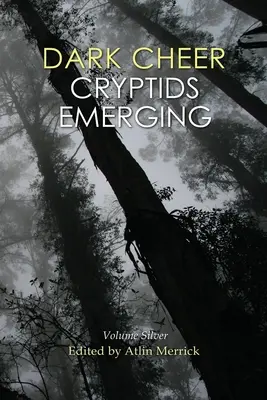 La nuit porte conseil : Cryptids Emerging - Volume Silver - Dark Cheer: Cryptids Emerging - Volume Silver