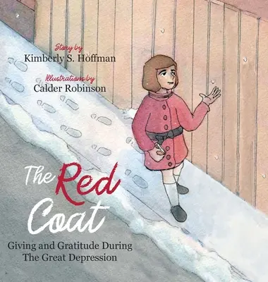 Le Manteau Rouge : Le don et la gratitude pendant la Grande Dépression - The Red Coat: Giving and Gratitude During The Great Depression