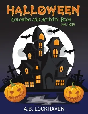 Livre d'activités et de coloriage d'Halloween pour les enfants - Halloween Coloring and Activity Book for Kids