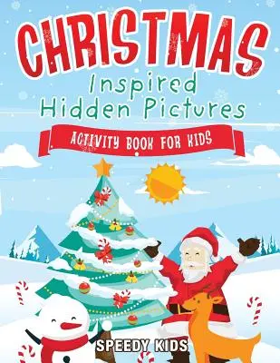 Livre d'activités pour enfants sur les images cachées inspirées de Noël - Christmas-Inspired Hidden Pictures Activity Book for Kids