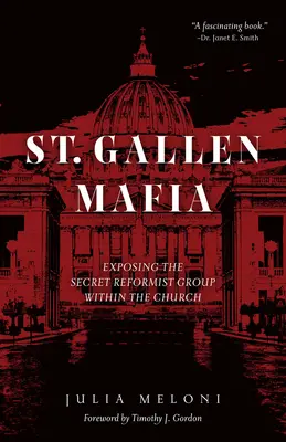 La mafia saint-galloise : exposition du groupe réformiste secret au sein de l'Église - The St. Gallen Mafia: Exposing the Secret Reformist Group Within the Church