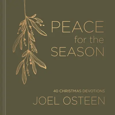 La paix pour la saison : 40 dévotions pour Noël - Peace for the Season: 40 Devotions for Christmas