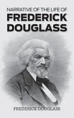 Récit de la vie de Frederick Douglass - Narrative of the Life of Frederick Douglass