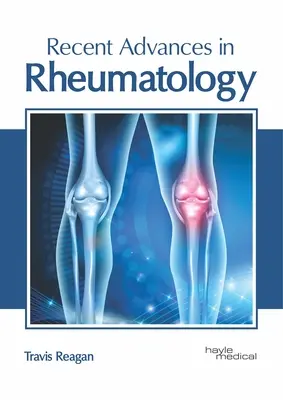 Progrès récents en rhumatologie - Recent Advances in Rheumatology