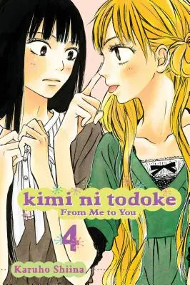 Kimi Ni Todoke : De moi à toi, tome 4, 4 - Kimi Ni Todoke: From Me to You, Vol. 4, 4