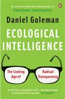 Intelligence écologique - L'ère de la transparence radicale - Ecological Intelligence - The Coming Age of Radical Transparency