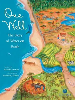 Un puits : L'histoire de l'eau sur Terre - One Well: The Story of Water on Earth