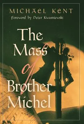 La messe du frère Michel - The Mass of Brother Michel