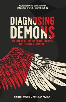 Diagnostiquer les démons : Une introduction à la maladie mentale et au combat spirituel - Diagnosing Demons: An Introduction to Mental Illness and Spiritual Warfare