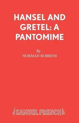 Hansel et Gretel : une pantomime - Hansel and Gretel: A Pantomime