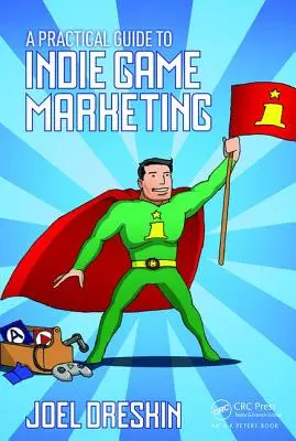 Un guide pratique pour le marketing des jeux indépendants - A Practical Guide to Indie Game Marketing