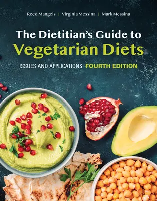 Le guide du diététicien sur les régimes végétariens : Questions et applications - The Dietitian's Guide to Vegetarian Diets: Issues and Applications