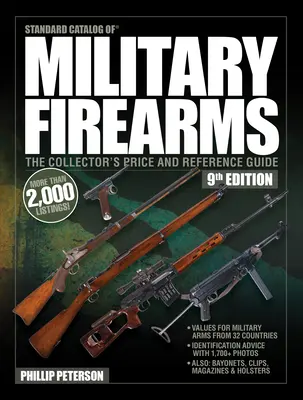 Catalogue standard des armes à feu militaires, 9e édition : Le guide de prix et de référence du collectionneur - Standard Catalog of Military Firearms, 9th Edition: The Collector's Price & Reference Guide